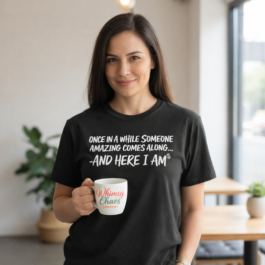 Once in a While Someone Amazing Tee