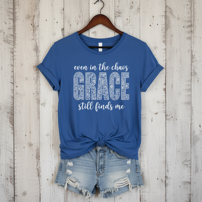 Even in the Chaos Grace Still Finds Me – Bella+Canvas 3001 Christian T-Shirt – Faith Based Inspirational Graphic Tee