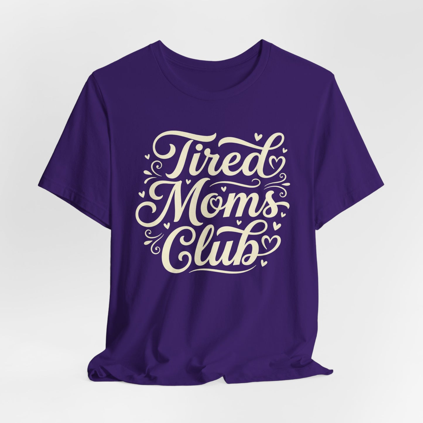Tired Moms Club Tee — Funny Mother's Day Shirt for Sleep-Deprived Moms