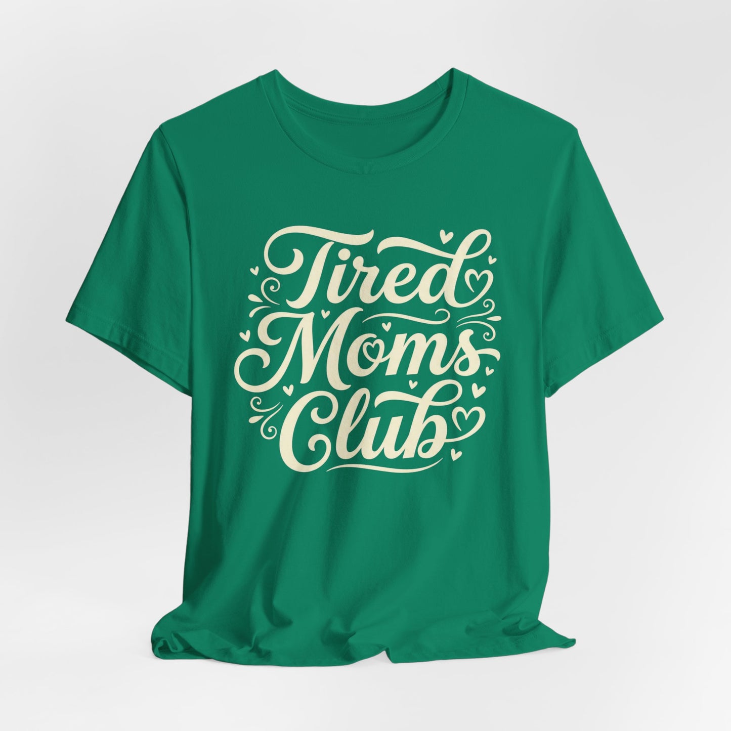 Tired Moms Club Tee — Funny Mother's Day Shirt for Sleep-Deprived Moms