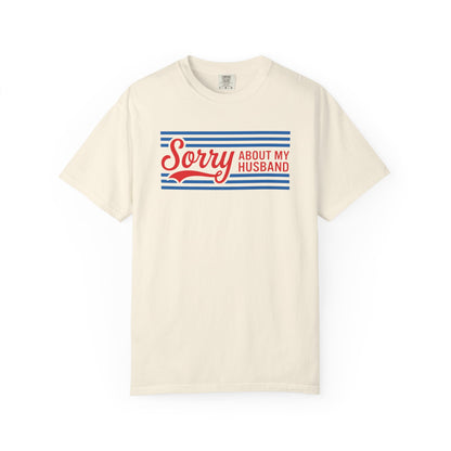 Sorry About My Husband Tee — Funny Retro Couples Graphic Tee
