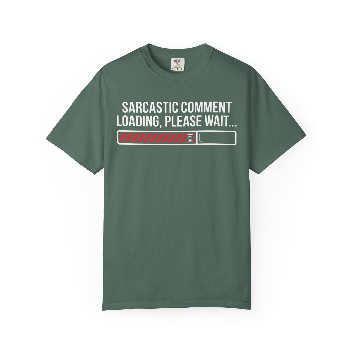 Sarcastic Comment Loading Tee