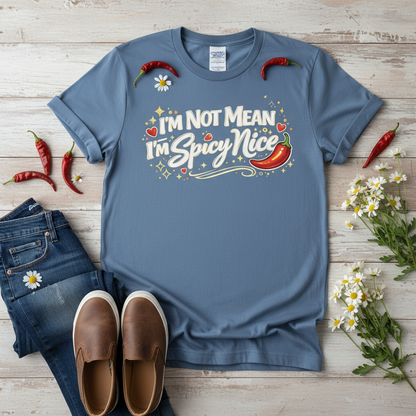 I’m Not Mean, I’m Spicy Nice Comfort Colors® Premium Unisex Tee