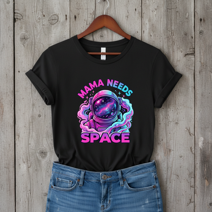 Mama Needs Space T‑Shirt — Retro Neon Astronaut Mom Tee